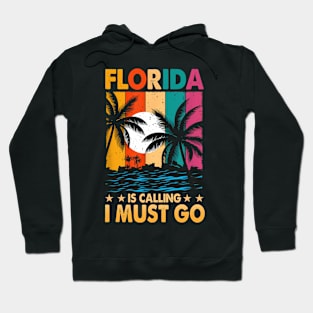 Florida Is Calling I Must Go Vintage Palm Trees Beach Hoodie